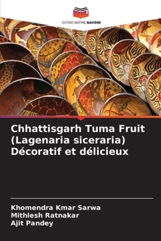Paperback Chhattisgarh Tuma Fruit (Lagenaria siceraria) Décoratif et délicieux [French] Book