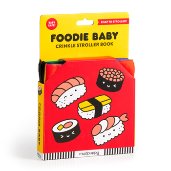 Foodie Baby Crinkle Fabric Stroller Book 0735377421 Book Cover