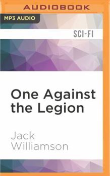 One Against the Legion - Book #3 of the Legion of Space