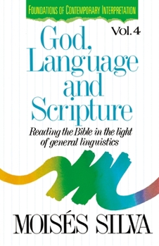 Paperback God, Language and Scripture: Reading the Bible in the Light of General Linguistics Book