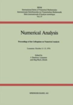 Paperback Numerical Analysis: Proceedings of the Colloquium on Numerical Analysis Lausanne, October 11-13, 1976 Book