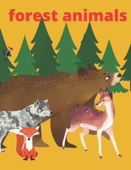 Paperback Forest Animals: Coloring Book About Forest Animal WQith Descriptions Beautiful Gift For Children Book