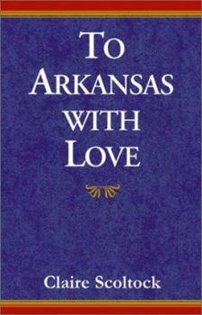 Hardcover To Arkansas with Love Book