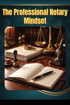 The Professional Notary Mindset