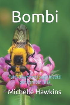 Paperback Bombi: Fatti divertenti sugli insetti per bambini #17 [Italian] Book