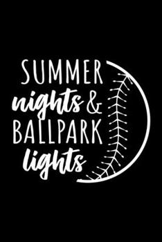 Paperback Summer Nights & Ballpark Lights: Journal / Notebook / Diary Gift - 6"x9" - 120 pages - White Lined Paper - Matte Cover" Book
