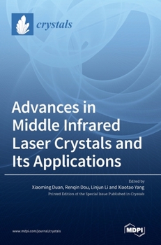 Hardcover Advances in Middle Infrared Laser Crystals and Its Applications Book