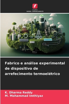 Paperback Fabrico e análise experimental de dispositivo de arrefecimento termoelétrico [Portuguese] Book