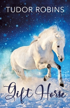 Paperback Gift Horse: An all-ages, horsey, holiday novella Book