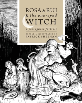 Rosa And Rui And The One-Eyed Witch: A Portuguese Folktale