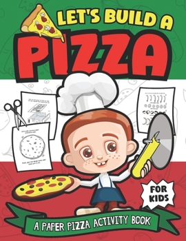 Paperback Let's Build A Pizza: A Paper Pizza Activity Book For Kids Book