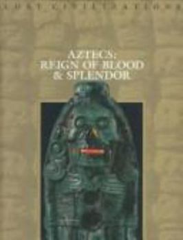 Hardcover Aztecs: Reign of Blood and Splendor Book