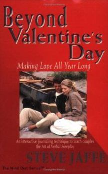 Paperback Beyond Valentine's Day: Making Love All Year Long Book