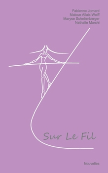 Paperback Sur le fil: Nouvelles [French] Book