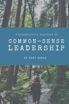 Paperback A Scandinavian Approach to Common-Sense Leadership Book