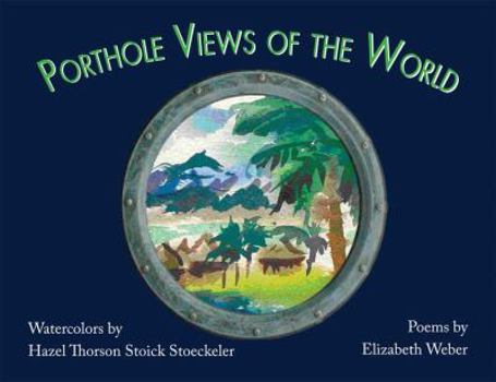 Hardcover Porthole Views of the World Book