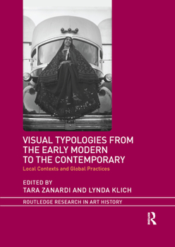 Paperback Visual Typologies from the Early Modern to the Contemporary: Local Contexts and Global Practices Book