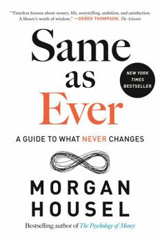 Hardcover Same as Ever: A Guide to What Never Changes Book