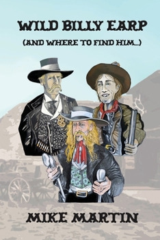 Paperback Wild Billy Earp (And Where to Find Him) Book