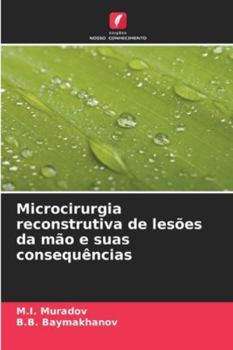 Paperback Microcirurgia reconstrutiva de lesões da mão e suas consequências [Portuguese] Book