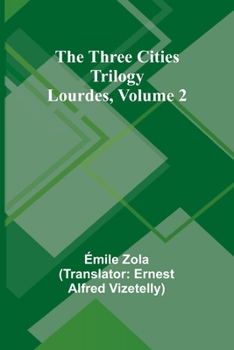Paperback The Three Cities Trilogy: Lourdes, Volume 2 Book