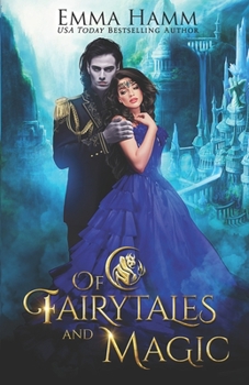 Of Fairytales and Magic - Book #5 of the Of Goblins Kings