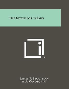 Paperback The Battle For Tarawa Book