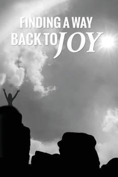 Paperback Finding A Way Back To Joy: For Women Book