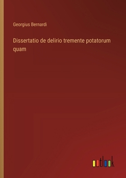Paperback Dissertatio de delirio tremente potatorum quam [Italian] Book