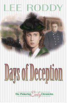 Days of Deception (Pinkerton Lady Chronicles) - Book #1 of the Pinkerton Lady Chronicles