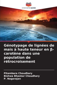 Paperback Génotypage de lignées de maïs à haute teneur en β-carotène dans une population de rétrocroisement [French] Book