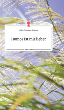 Hardcover Humor ist mir lieber. Life is a Story - story.one [German] Book