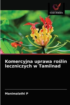 Paperback Komercyjna uprawa ro&#347;lin leczniczych w Tamilnad [Polish] Book