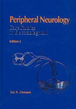 Hardcover Peripheral Neurology: Case Studies in Electrodiagnosis Book