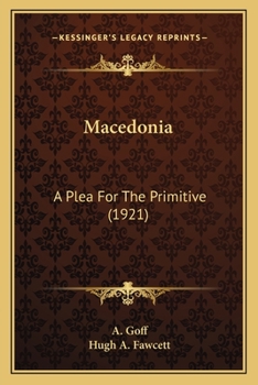 Paperback Macedonia: A Plea For The Primitive (1921) Book