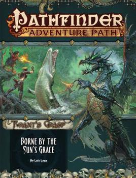 Paperback Pathfinder Adventure Path: Borne by the Sun's Grace (Tyrant's Grasp 5 of 6) Book
