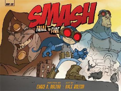 Hardcover Smash: Trial by Fire Book