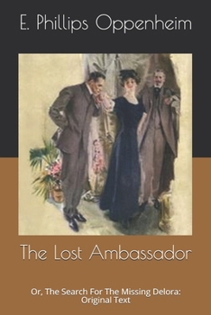 The Lost Ambassador: Or, The Search For The Missing Delora: Original Text