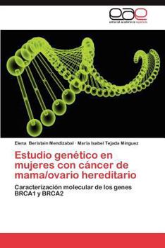 Paperback Estudio Genetico En Mujeres Con Cancer de Mama/Ovario Hereditario [Spanish] Book