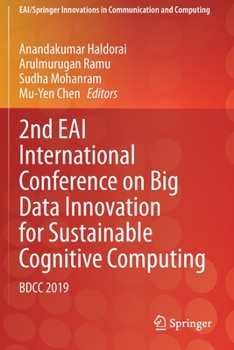 2nd EAI International Conference on Big Data Innovation for Sustainable Cognitive Computing: Bdcc 2019