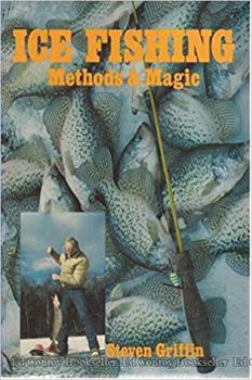 Paperback Ice Fishing: Methods and Magic Book