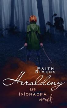 Heralding - Book #2 of the Iníonaofa Chronicles