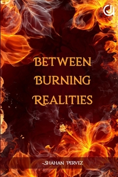Paperback Between Burning Realities Book