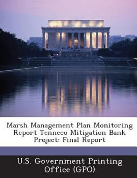 Paperback Marsh Management Plan Monitoring Report Tenneco Mitigation Bank Project: Final Report Book