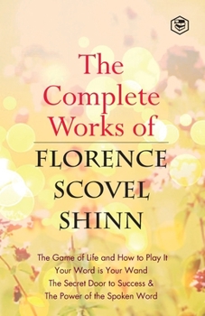 Paperback The Complete Works of Florence Scovel Shinn Book
