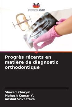 Progrès récents en matière de diagnostic orthodontique (French Edition)