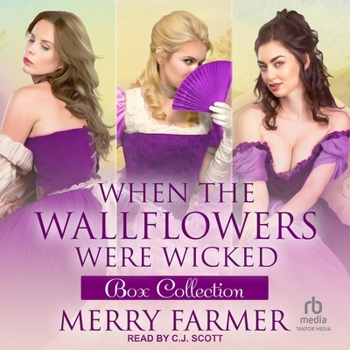 When the Wallflowers Were Wicked - Box Collection Three - Book  of the When the Wallflowers Were Wicked