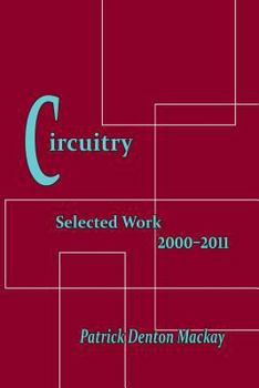 Paperback Circuitry: Selected Poems 2000-2011 Book