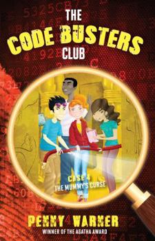 The Mummy's Curse - Book #4 of the Code Busters Club