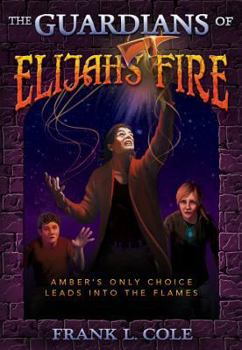 Hardcover The Guardian's of Elijah's Fire Book